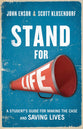Students For Life: Answering the Call, Making the Case, Saving Lives