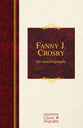 Fanny J. Crosby: An Autobiography (Hendrickson Classic Biography Series)