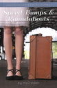 Speed Bumps and Roundabouts