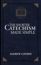 The Shorter Catechism Made Simple