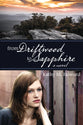 From Driftwood to Sapphire