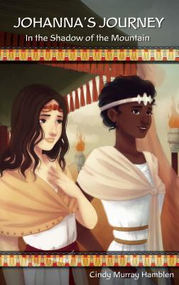 Johanna's Journey: In the Shadow of the Mountain
