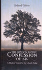 The London Baptist Confession of 1646: A Modern Version For the Church Today