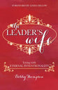 The Leader's Wife: Living With Eternal Intentionality
