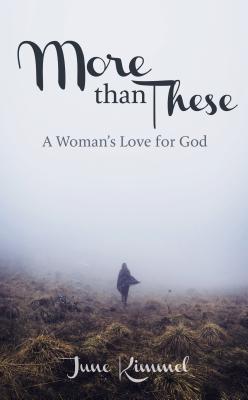 More Than These: A Woman's Love For God