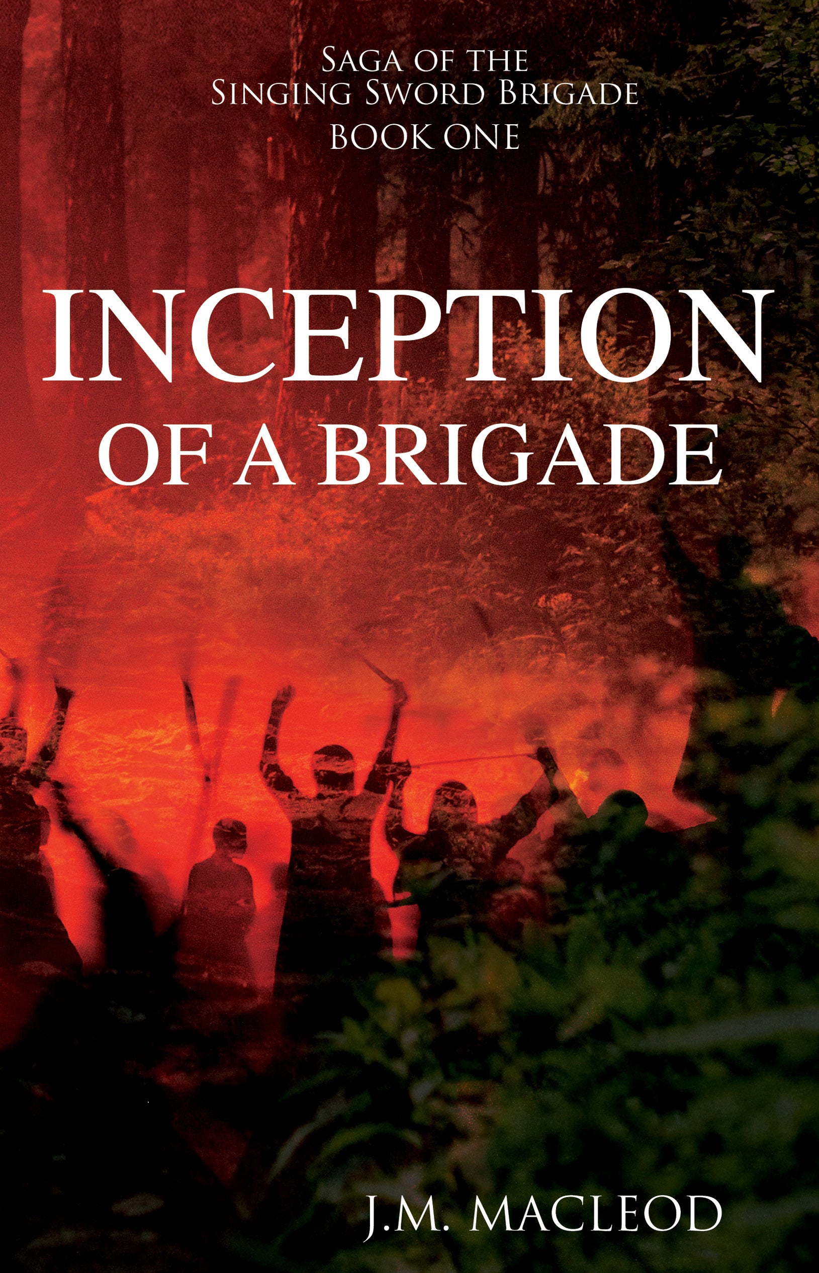 Inception of a Brigade (#01 in Saga Of The Singing Sword Brigade Series)