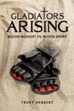 Gladiators Arising: Blood-Bought Vs. Blood Sport