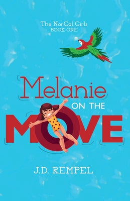 Melanie on the Move (#01 in Norcal Girls Series)