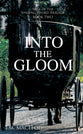 Into the Gloom (#02 in Saga Of The Singing Sword Brigade Series)