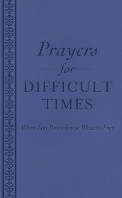 Prayers For Difficult Times