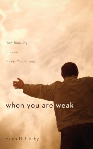 When You Are Weak