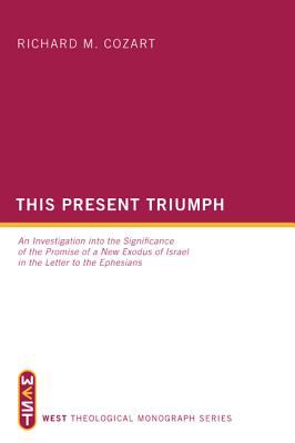 This Present Triumph