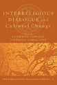 Interreligious Dialogue and Cultural Change
