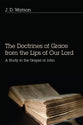 The Doctrines of Grace From the Lips of Our Lord