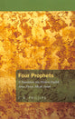 Four Prophets: A Translation Into Modern English: Amos, Hosea, Micah, Isaiah (J B Phillips Classics Series)