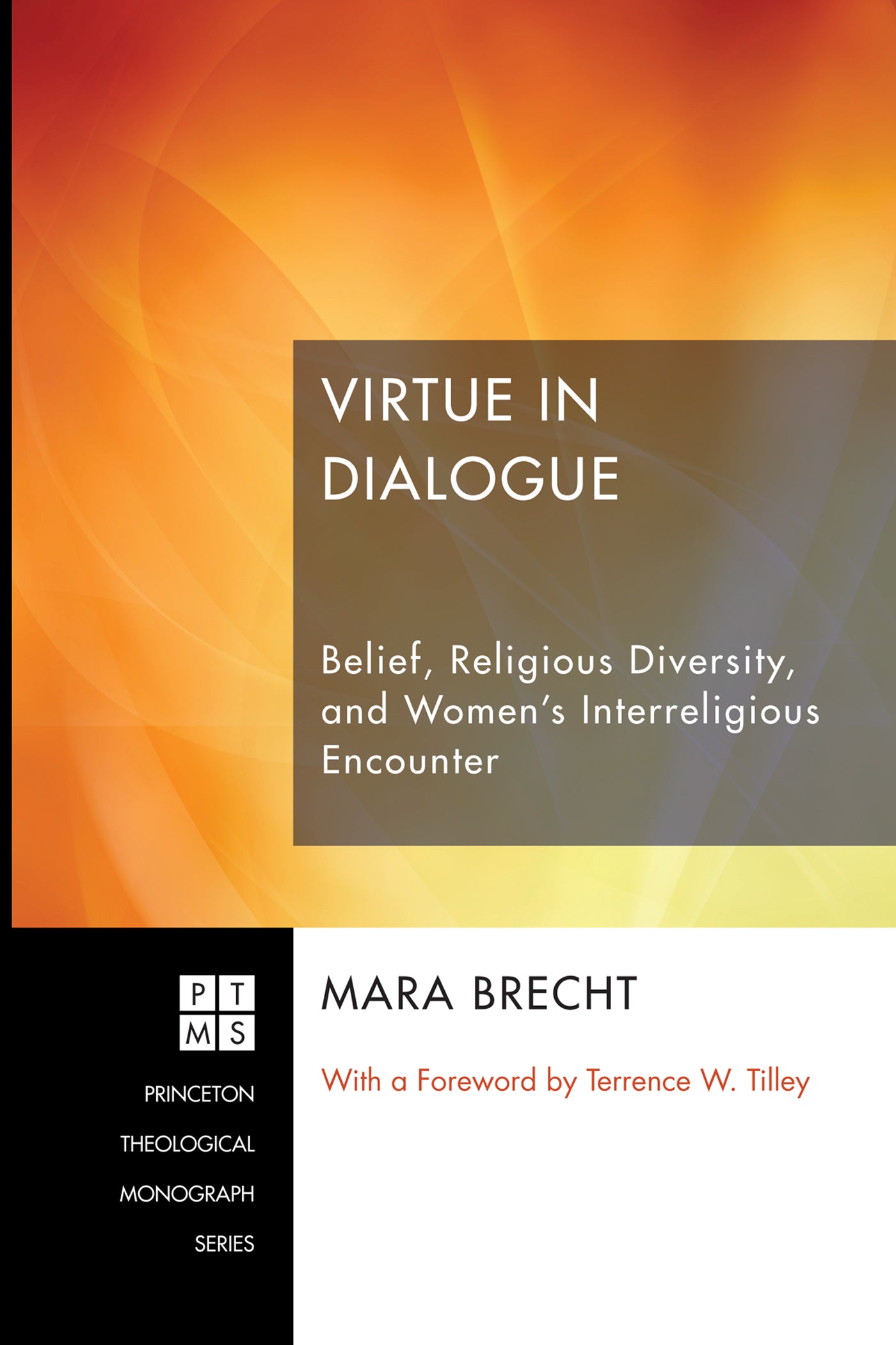 Virtue in Dialogue (Princeton Theological Monograph Series)