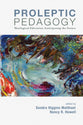 Proleptic Pedagogy