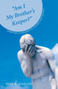 Am I My Brother's Keeper?