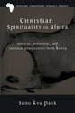 Christian Spirituality in Africa (African Christian Studies Series)