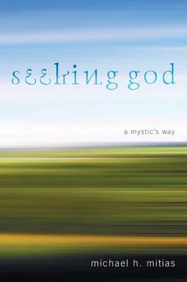 Seeking God: A Mystic's Way