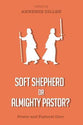 Soft Shepherd Or Almighty Pastor?: Power and Pastoral Care