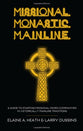 Missional. Monastic. Mainline.