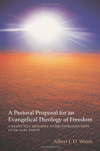 A Pastoral Proposal For An Evangelical Theology of Freedom