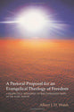 A Pastoral Proposal For An Evangelical Theology of Freedom