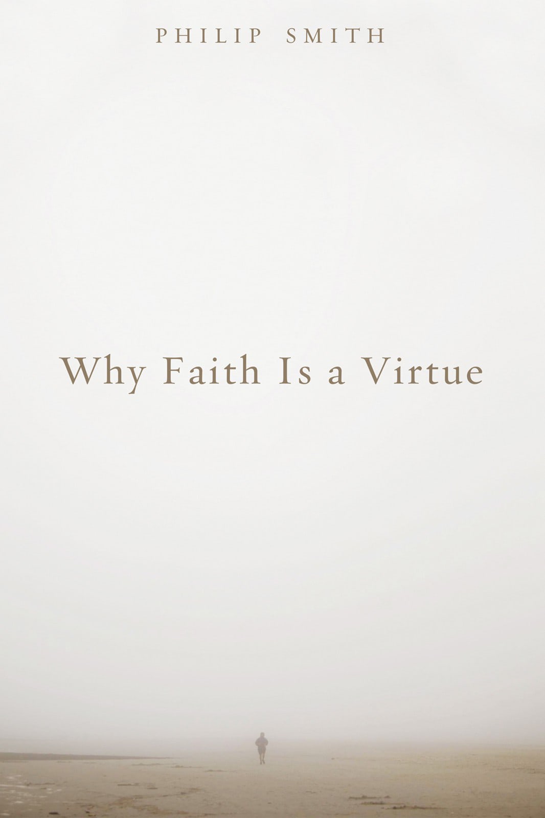 Why Faith is a Virtue