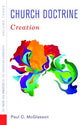 Creation (#03 in Church Doctrine Series)