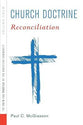 Reconciliation (#04 in Church Doctrine Series)