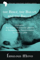 The Bible, the Bullet, and the Ballot (African Christian Studies Series)