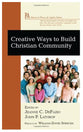 Creative Ways to Build Christian Community