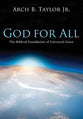 God For All: The Biblical Foundation of Universal Grace
