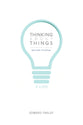 Thinking About Things and Other Frivolities