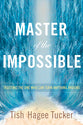Master of the Impossible