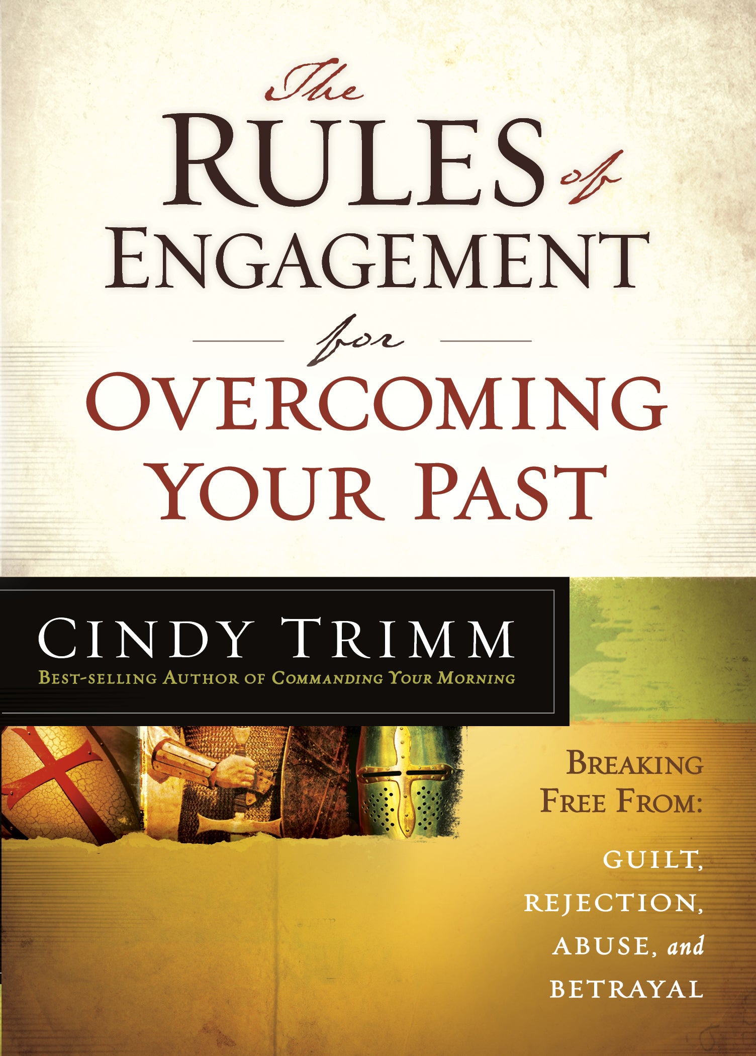 The Rules of Engagement For Overcoming Your Past