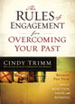 The Rules of Engagement For Overcoming Your Past