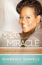 From a Mess to a Miracle