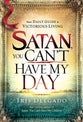 Satan, You Can't Have My Day
