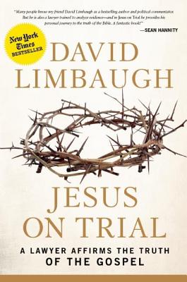Jesus on Trial: A Lawyer Affirms the Truth of the Gospel
