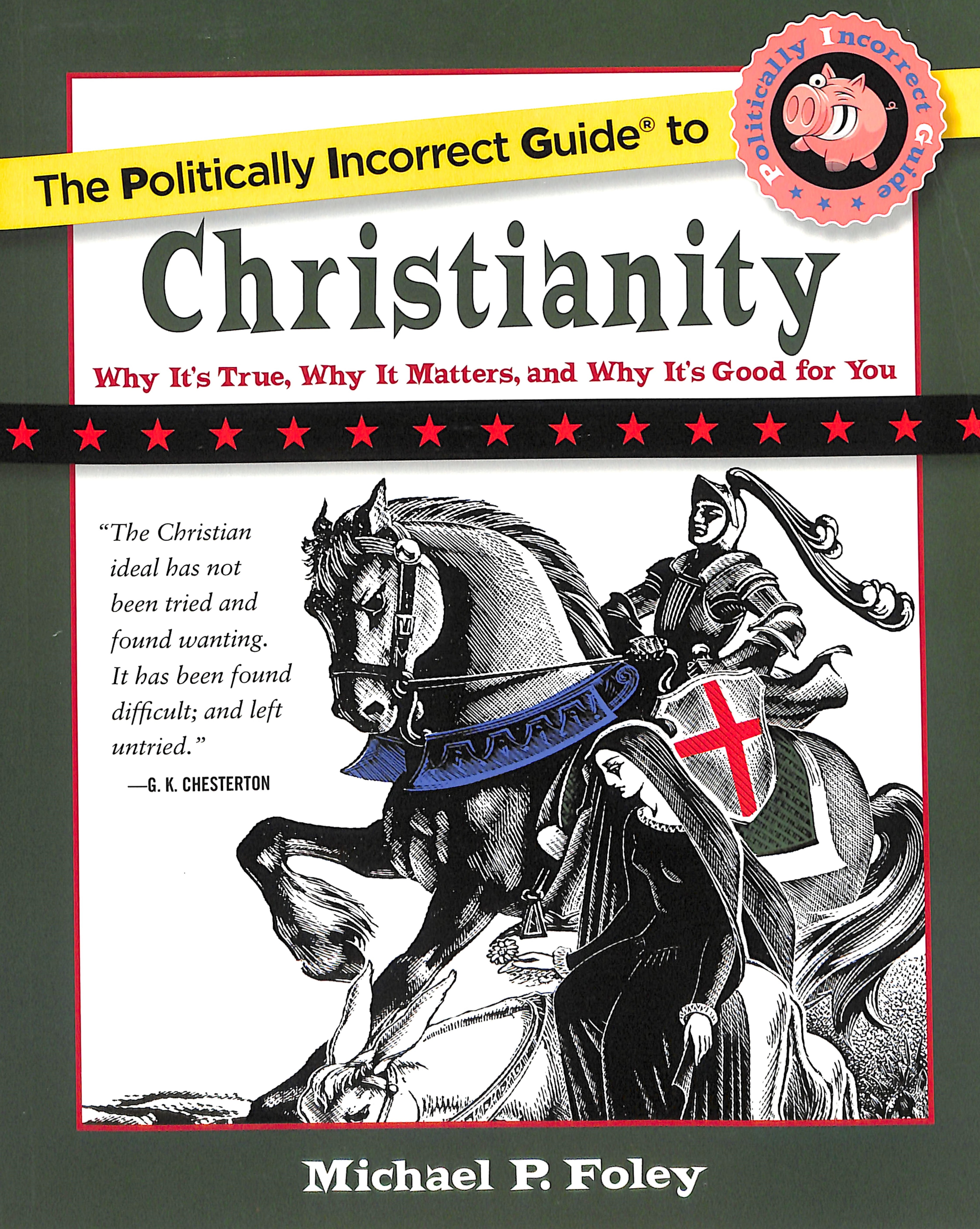 The Politically Incorrect Guide to Christianity