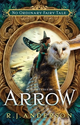 Arrow (#03 in No Ordinary Fairy Tale Series)