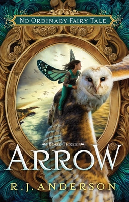 Arrow (#03 in No Ordinary Fairy Tale Series)