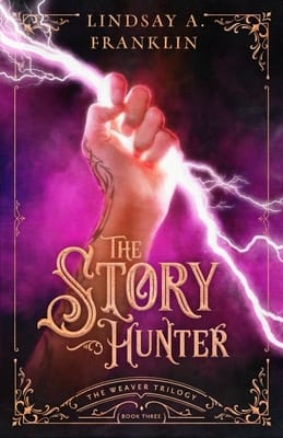 The Story Hunter (#03 in Weaver Trilogy Series)