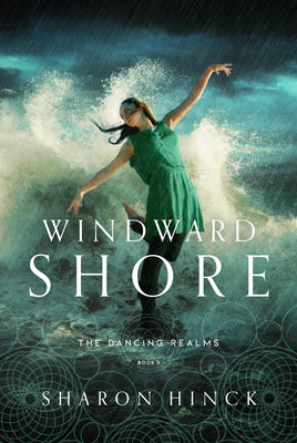 Windward Shore (#03 in The Dancing Realms Series)
