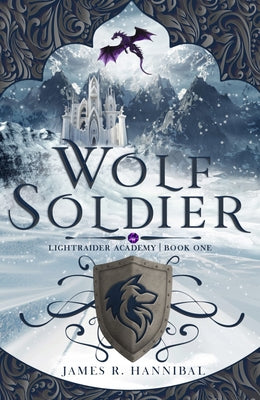 Wolf Soldier (#01 in Lightraider Academy Series)