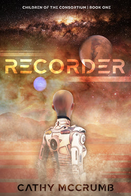 Recorder (#01 in Children Of The Consortium Series)