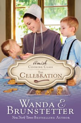 The Celebration (#03 in Amish Cooking Class Series)