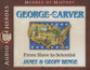 George Washington Carver - From Slave to Scientist (Unabridged, 4 CDS) (Heroes Of History Series)